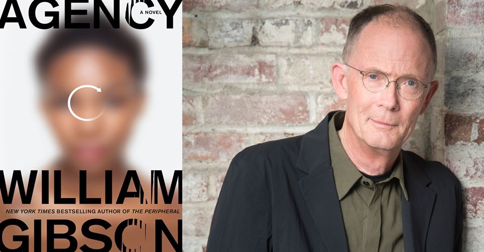 Book Launch: William Gibson  – Agency (with guest Natalia Yanchak)