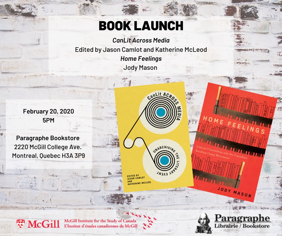 Double Book Launch: “CanLit Across Media: Unarchiving the Literary Event” & “Home Feelings”