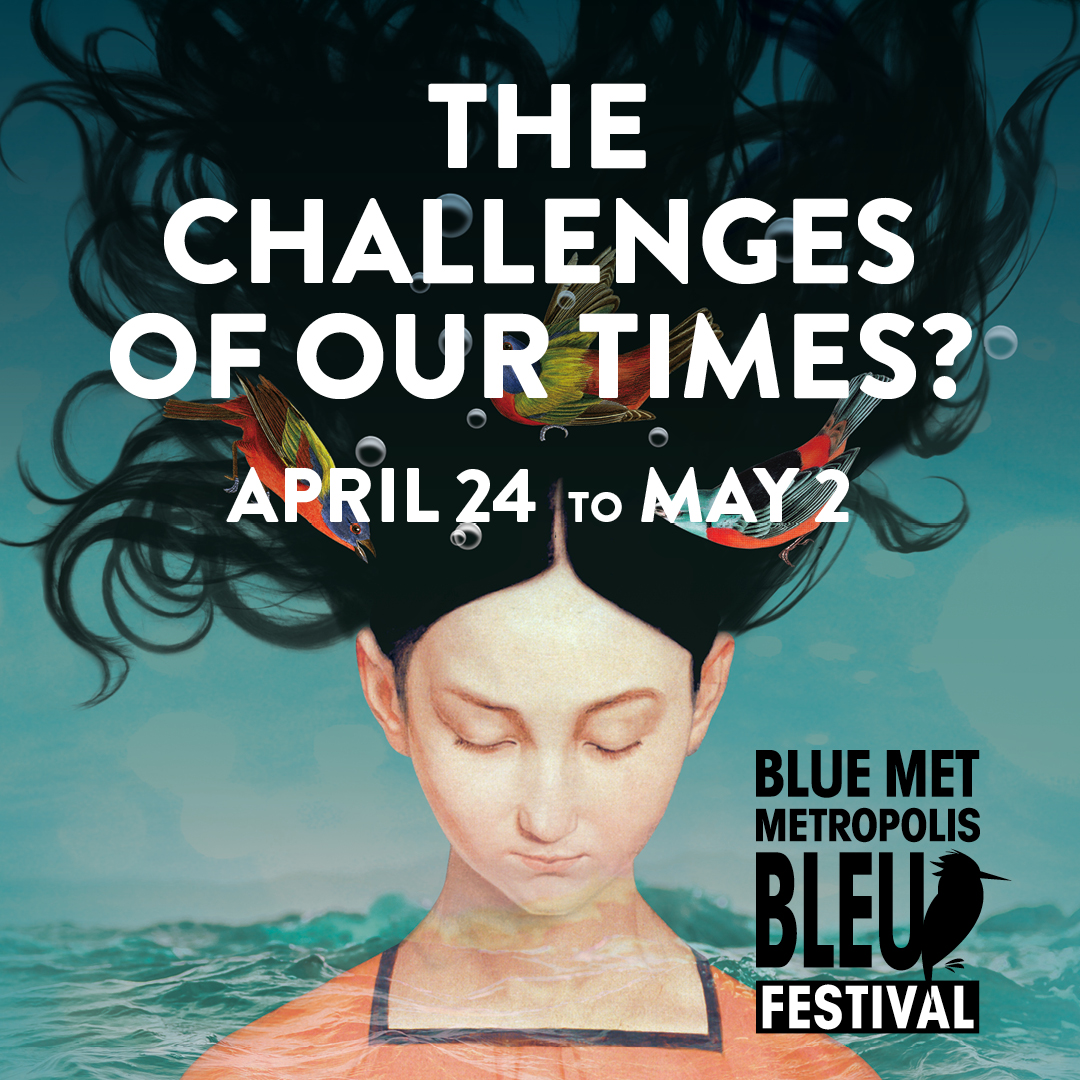 2021 Blue Metropolis International Literary Festival: The challenges of our times?