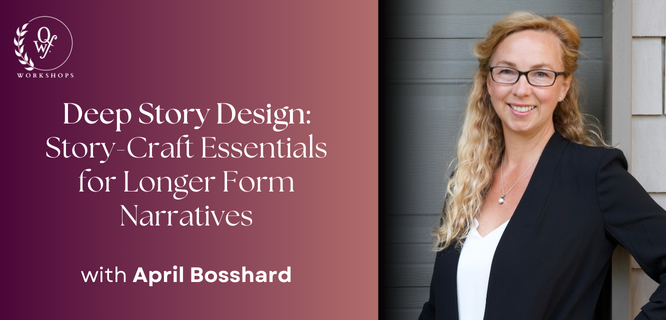 Deep Story Design: Story-Craft Essentials for Longer Form Narratives